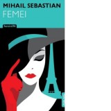 Femei - Mihail Sebastian