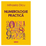 Numerologie practica - Mihaela Dicu