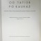 OD TATIER PO KAUKAZ ( DIN TATRA LA CAUCAZ ) , DOCUMENTE FOTOGRAFICE DESPRE LUPTELE ARMATEI SLOVACE IN 1941 -1942 , TEXT IN SLOVACA , GERMANA , ITALIA