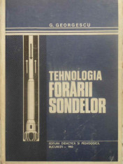 TEHNOLOGIA FORARII SONDELOR-G. GEORGESCU foto
