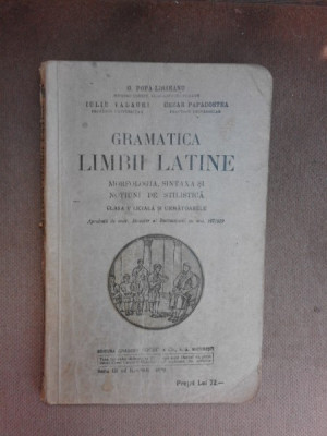 Gramatica limbii latine, clasa a V-a liceala - G. Popa Lisseanu foto