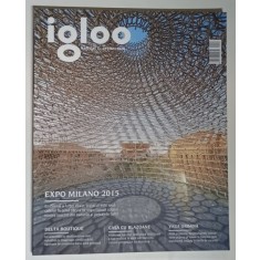 REVISTA IGLOO , HABITAT SI ARHITECTURA , NUMERELE 163 - 164 , IULIE - AUGUST , 2015