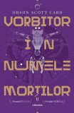 Vorbitor &icirc;n numele morților (Seria JOCUL LUI ENDER partea a II-a paperback) - Orson Scott Card, Nemira