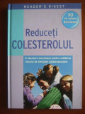 Reduceti colesterolul (2010, editie cartonata, Reader&#039;s Digest)