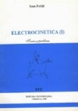 Electrocinetica (I) - Teorie si probleme