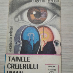 TAINELE CREIERULUI UMAN - Eugenia Grosu - Editura Albatros, 1981, 239 p.