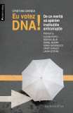 Eu votez DNA! - Paperback brosat - Cristian Ghinea - Humanitas