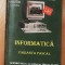 Informatica. Manual pentru clasa a XI-a - varianta Pascal de Tudor Sorin