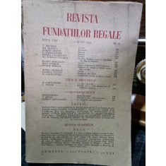 Revista Fundatiilor Regale - Anul VIII 1 Iunie 1941 Nr. 6