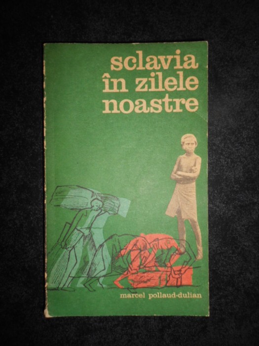 Marcel Pollaud Dulian - Sclavia in zilele noastre