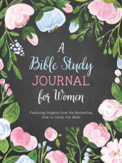 A Bible Study Journal for Women: Featuring Insights from the Bestselling How to Study the Bible foto