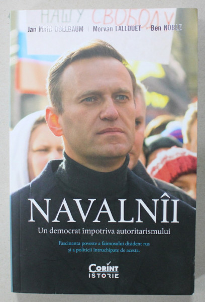 NAVALNII , UN DEMOCRAT IMPOTRIVA AUTOTARITARISMULUI de JAN MATTI DOLLBAUM ...BEN NOBLE , 2021