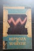 Hipnoză și sugestie - L. L. Vasiliev (colecția ȘTIINȚA &Icirc;NVINGE)
