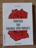 Traviata sau drumul spre parabis Poezii de dragoste- Mihai V. Botez CU AUTOGRAF