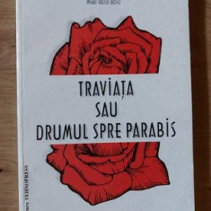 Traviata sau drumul spre parabis Poezii de dragoste- Mihai V. Botez CU AUTOGRAF