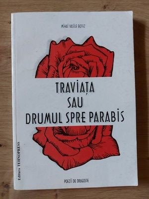 Traviata sau drumul spre parabis Poezii de dragoste- Mihai V. Botez CU AUTOGRAF foto