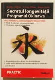 Secretul longevitatii. Programul Okinawa, Bradley, Craig Willcox, Makoto Suzuki, 2006, Paralela 45