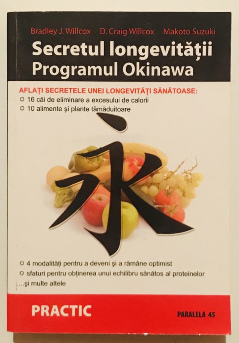 Secretul longevitatii. Programul Okinawa, Bradley, Craig Willcox, Makoto Suzuki