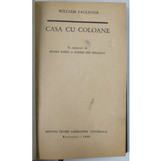 CASA CU COLOANE de WILLIAM FAULKNER , 1968 *EXEMPLAR RELEGAT