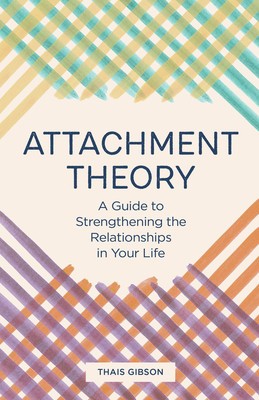 Attachment Theory: A Guide to Strengthening the Relationships in Your Life foto
