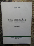 HORIA SIMA- ERA LIBERTATII STATUL NATIONAL-LEGIONAR VOL II