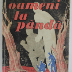 OAMENI LA PANDA de LIVIU BRATOLOVEANU , roman , 1948