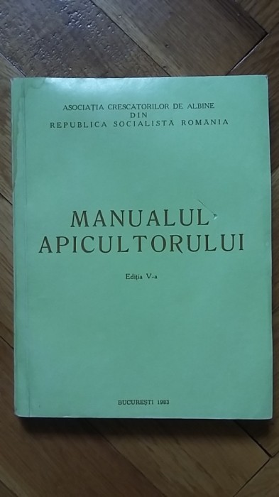 V. Harnaj, I. Barac - Manualul Apicultorului (Editia V-a, 1983) (cresterea albinelor apicultura mierea produse apicole albine stuparului stuparitul 5)