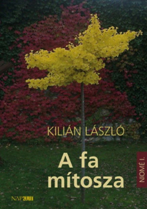 A fa m&iacute;tosza - Niom&eacute; I. - Kili&aacute;n L&aacute;szl&oacute;