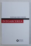 INTOARCEREA - roman de YOTAM REUVENY , 2007