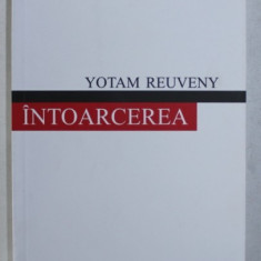 INTOARCEREA - roman de YOTAM REUVENY , 2007