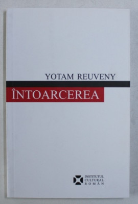 INTOARCEREA - roman de YOTAM REUVENY , 2007 foto