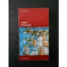 HENRI FOCILLON - VIATA FORMELOR