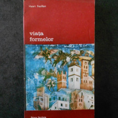 HENRI FOCILLON - VIATA FORMELOR