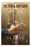 Distrugatorul de lumi Paperback brosat Victoria Aveyard Nemira carte beletristica romana