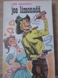 Joe Limonada, Jiri Brdecka, Albatros 1975, Carte Copii, Povesti, Limba Romana, 206 Pagini