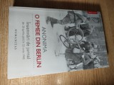 Cumpara ieftin Anonima -O femeie din Berlin. Insemnari de jurnal din 20 apr pana in 22 iun 1945