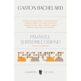 Pamantul si reveriile odihnei - Gaston Bachelard