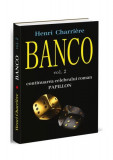 BANCO (Vol. 2) - Paperback brosat - Henri Charri&egrave;re - Orizonturi