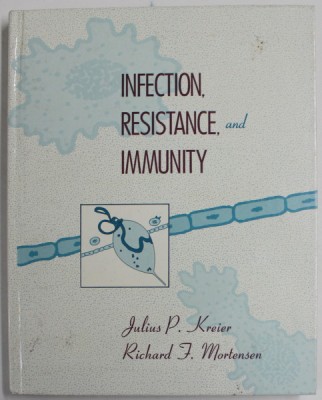 INFECTION , REZISTANCE , AND IMMUNITY by JULIUS P. KREIER and RICHARD F. MORTENSEN , 1990 foto