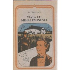 Viata lui Mihai Eminescu (colectia Arcade) - George Calinescu