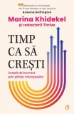 Timp Ca Sa Cresti, Marina Khidekel - Editura Curtea Veche