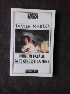 MIINE IN BATALIE SA TE GINDESTI LA MINE , JAVIER MARIAS foto