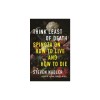 Think Least of Death: Spinoza on How to Live and How to Die