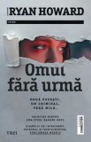 Cumpara ieftin Omul fara urma. Doua povesti. Un criminal. Fara mila/Catherine Ryan Howard, Trei