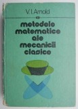 Metodele Matematice ale Mecanicii Clasice - V.I. Arnold - Carte Tehnica