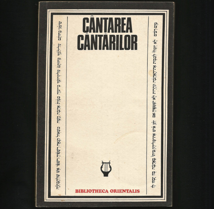 C&Acirc;NTAREA C&Acirc;NTĂRILOR / C&Icirc;NTAREA C&Icirc;NTĂRILOR - BIBLIOTHECA ORIENTALIS