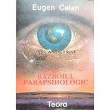 Razboiul parapsihologic - Eugen Celan ($O55)