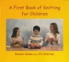 A First Book of Knitting for Children: 2nd Edition