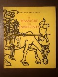 Helene Parmelin - Le massacre des innocents. L'art et la Guerre (Editions Cercle d'Art)