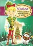 Spiridusul. Poveste in aventura plina de magie a iernii (carte interactiva si de colorat)